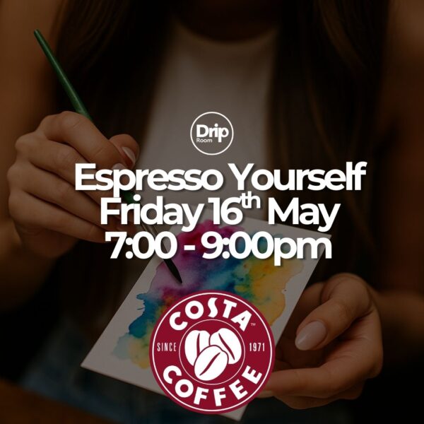 Espresso Yourself (May 16th)