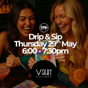 Drip & Sip (May 29th)
