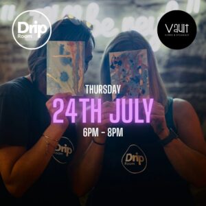 Drip & Sip (July 24th)