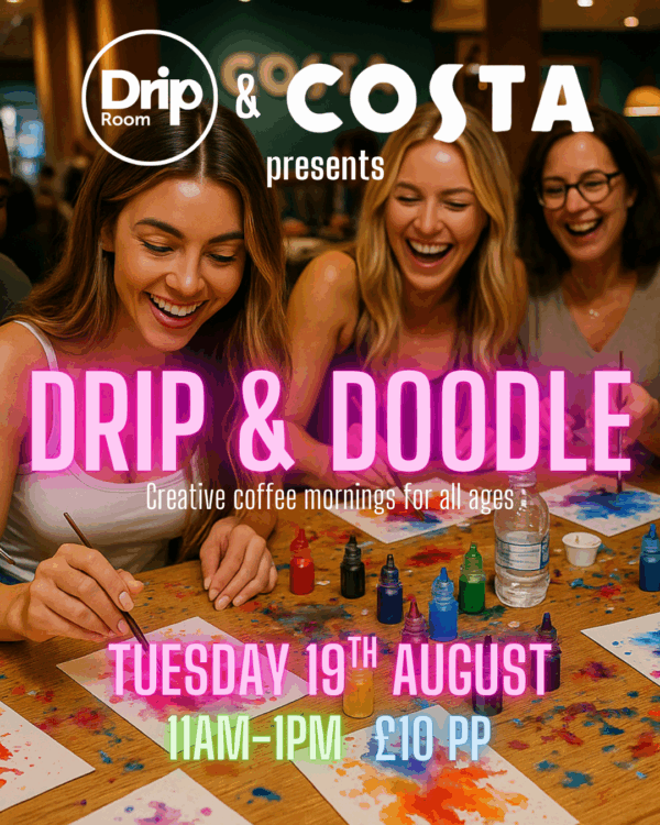 Drip & Doodle (19th August)
